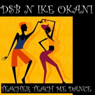 Teacher Teach Me Dance