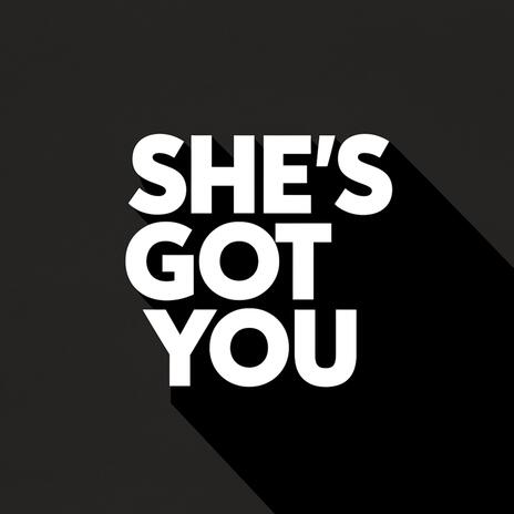 She's Got You | Boomplay Music