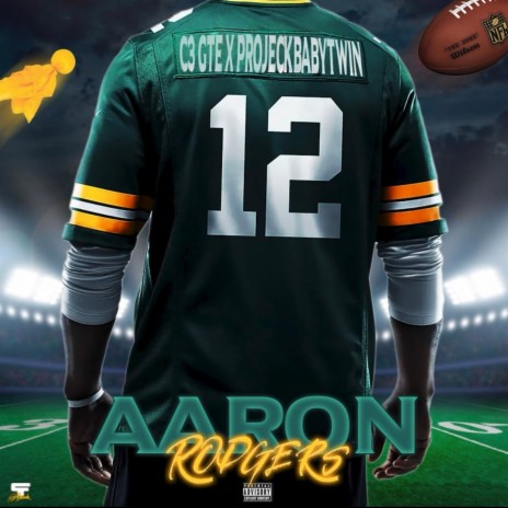 Aaron Rodgers ft. Projeckbabytwin | Boomplay Music