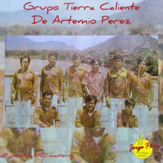 Grupo Tierra Caliente de Artemio Perez