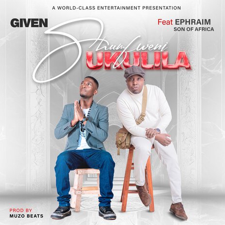 Shumfweni Ukulila ft. EPHRAIM SON AFRICA | Boomplay Music