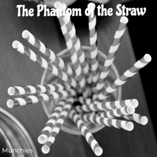 The Phantom of the Straw