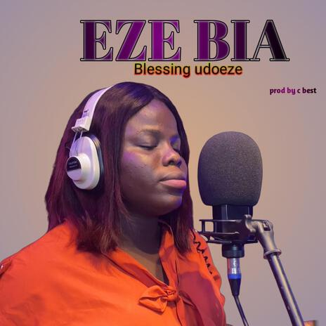 Eze bia | Boomplay Music