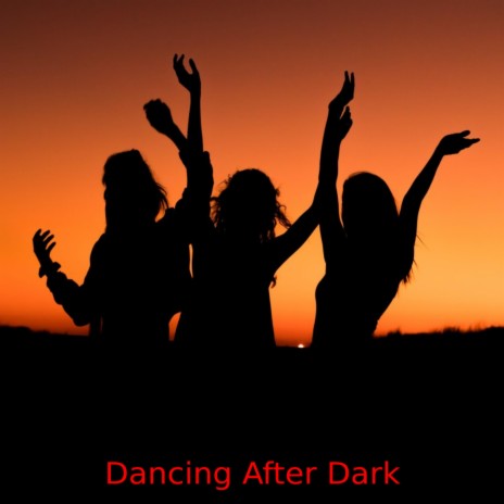 Dancing After Dark