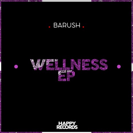 Wellness (Original Mix) | Boomplay Music