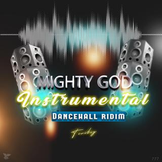 Mighty God-Dancehall-Instrumental