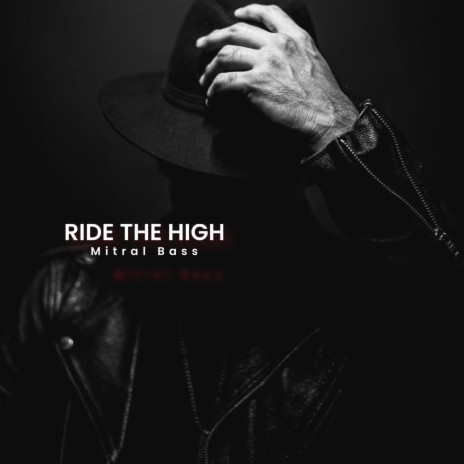Ride The High