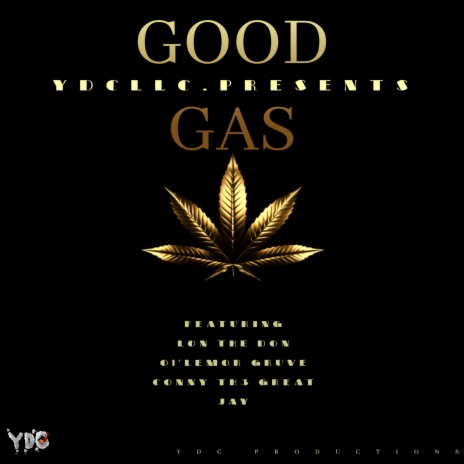 Good Gas ft. Ol'Lemor Gruve, JayTM & Lon The Don