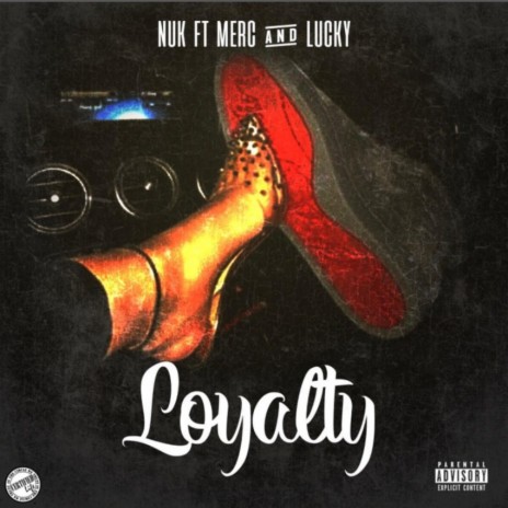 Loyalty (feat. Merc & LuckyDaCharm) | Boomplay Music