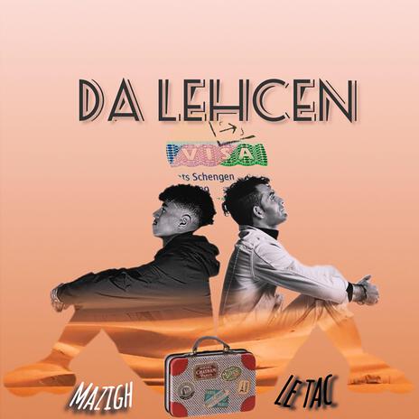 Da lehcen ft. Mazigh | Boomplay Music