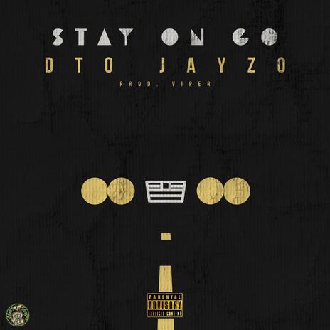 Stay On Go | Boomplay Music