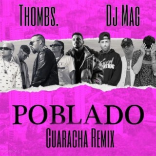 Poblado Guaracha (feat. DJ MAG) [Remix]