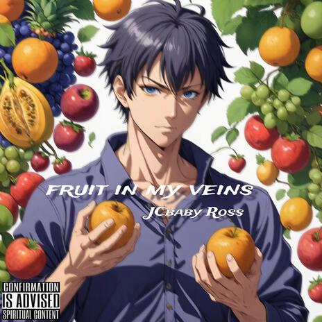 fruit in my veins | Boomplay Music