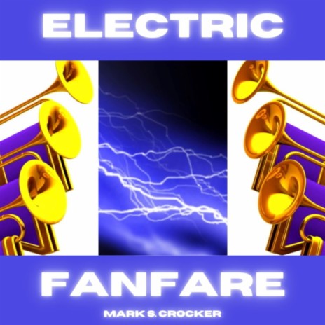 Electric Fanfare | Boomplay Music