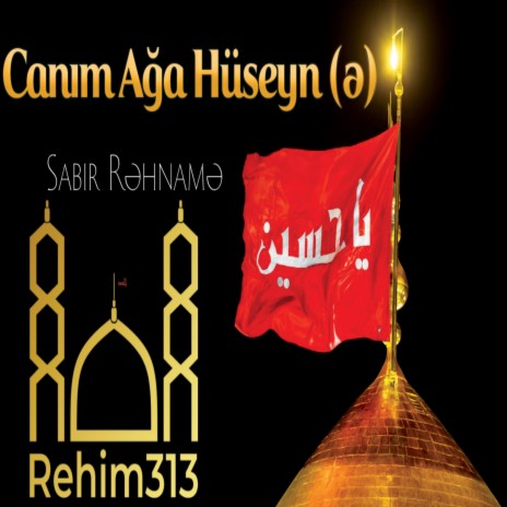 Canim Aga Huseyn (e) [Saber Rehname 2022] | Boomplay Music