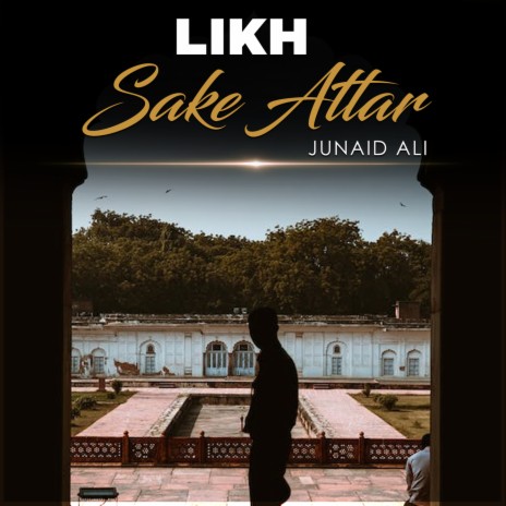 Likh Sake Attar | Boomplay Music