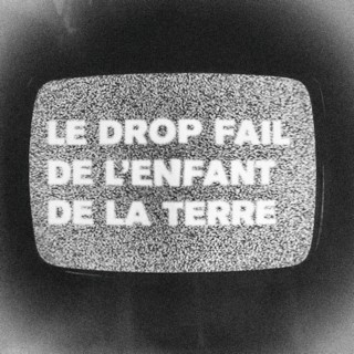 Le drop fail de l'enfant de la terre