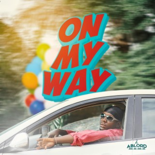 On my way lyrics | Boomplay Music