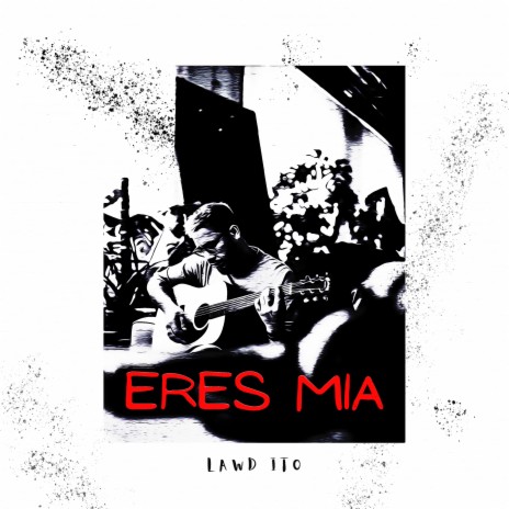 Eres Mía | Boomplay Music