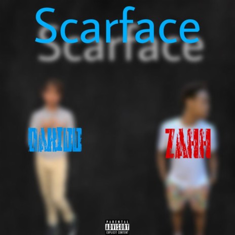 ScarFace ft. ZahhTheArtist | Boomplay Music