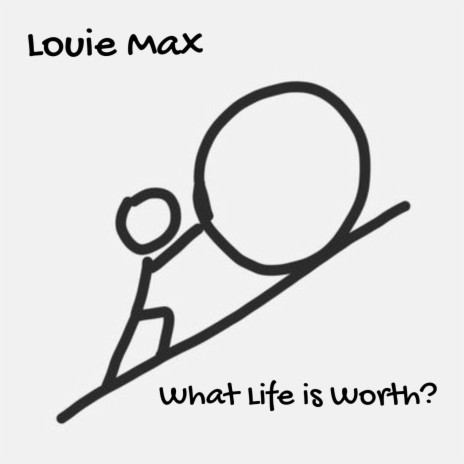 What Life is Worth | Boomplay Music