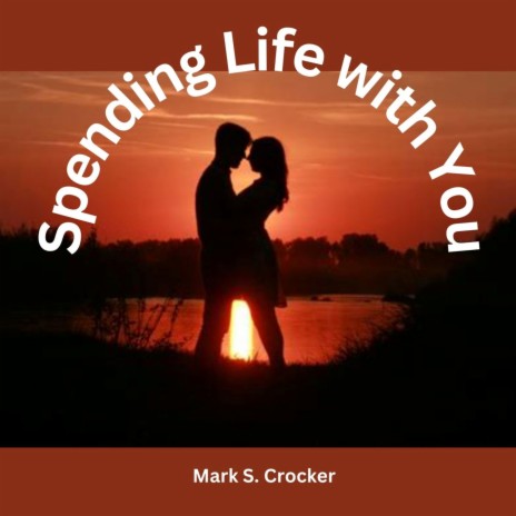 Spending Life with You | Boomplay Music