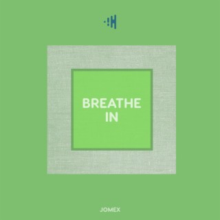 Breathe In