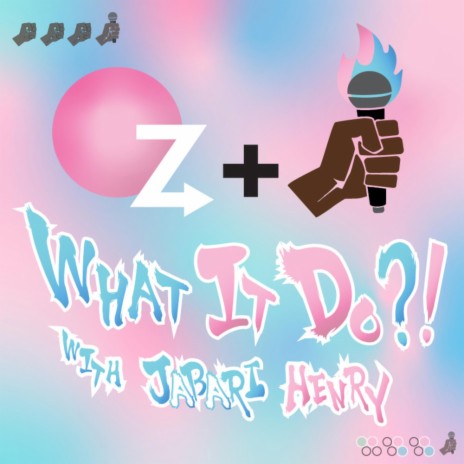 WHAT IT DO?! WITH JABARI HENRY (Podcast Theme Song) ft. Elatia Wiles | Boomplay Music