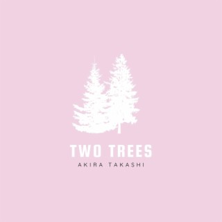 Two Trees