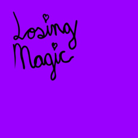 Losing Magic | Boomplay Music