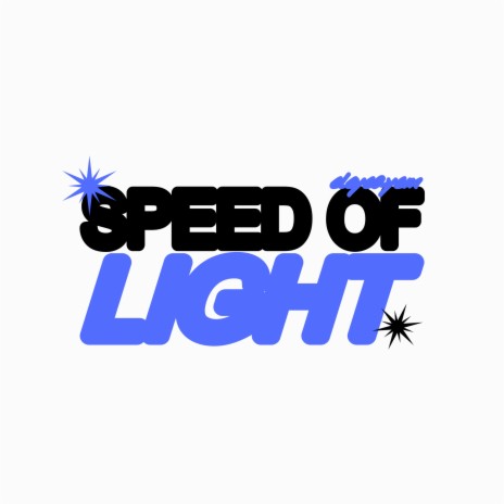 SPEED OF LIGHT | Boomplay Music