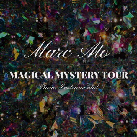 Magical Mystery Tour (Instrumental Piano) | Boomplay Music