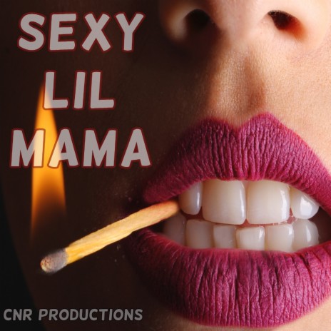 Sexy lil Mama