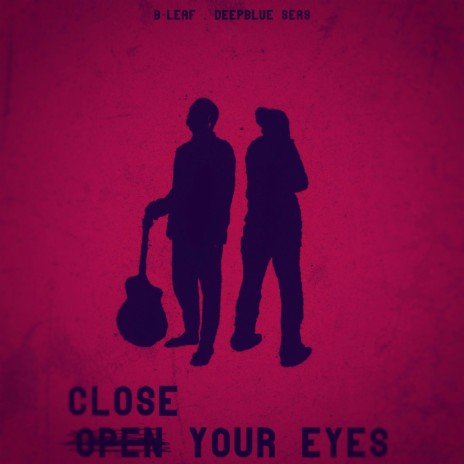 Close Your Eyes ft. DeepBlue Seas | Boomplay Music