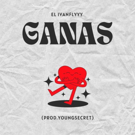 GANAS El IvanFLYYY(PRODC. YOUNGSECRET) | Boomplay Music