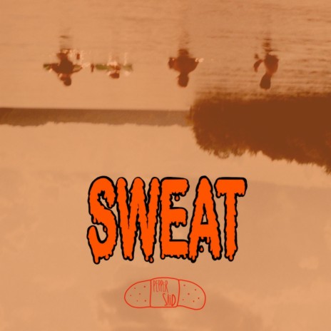 Sweat | Boomplay Music