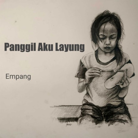 Panggil Aku Layung (Musikalisasi Puisi) | Boomplay Music