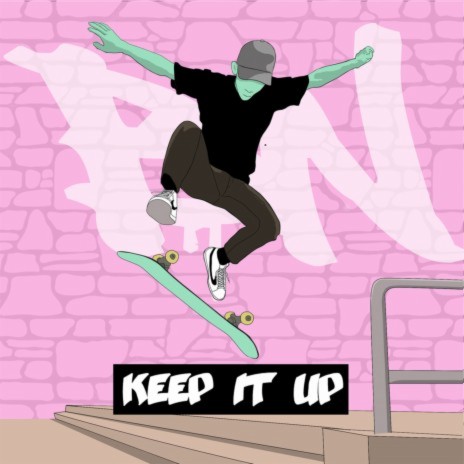 Keep It Up | Boomplay Music