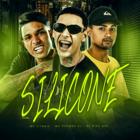 Silicone ft. Dj Rick Ofc & Mc Vitinho Sj | Boomplay Music