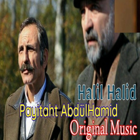 Payitaht Abdul hamid halil halid original music | Boomplay Music