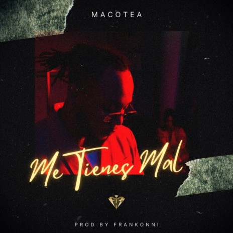 Me Tienes Mal | Boomplay Music