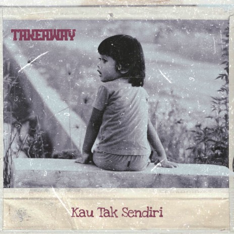 Kau Tak Sendiri | Boomplay Music