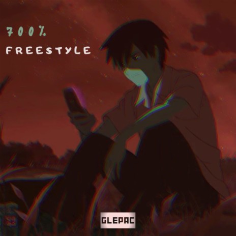 700% Freestyle | Boomplay Music