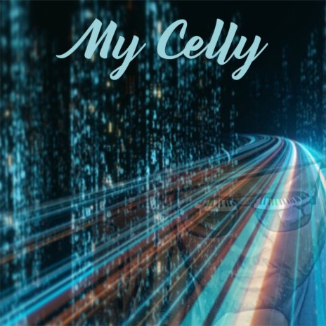 My Celly | Boomplay Music