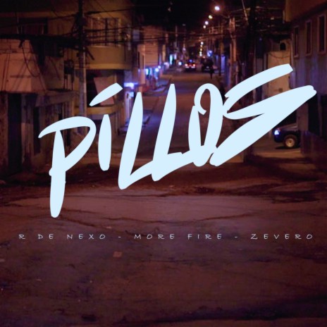 Pillos ft. Zevero & More Fire | Boomplay Music