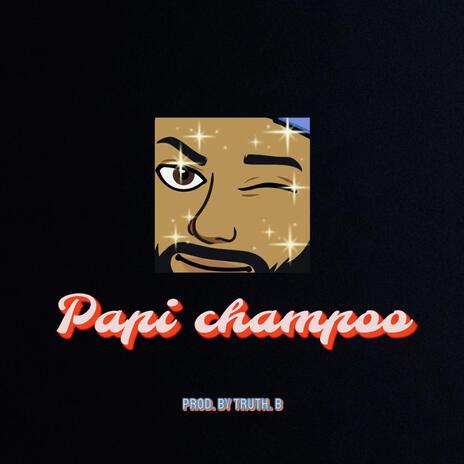 Papi Champoo | Boomplay Music