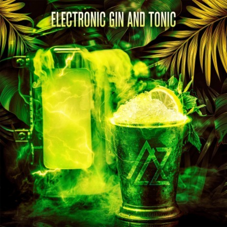 Electronic Gin and Tonic | Boomplay Music