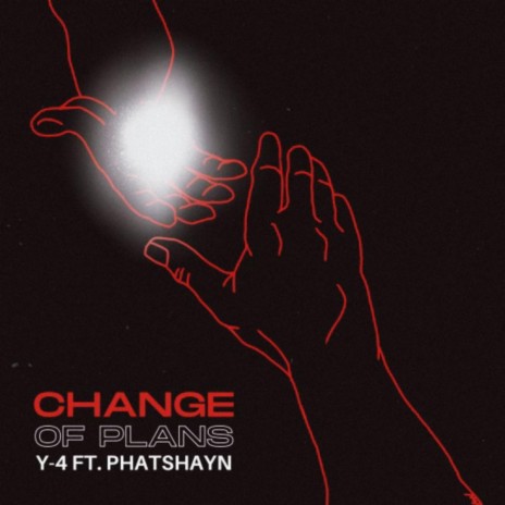 Change of Plans ft. PhatShayn | Boomplay Music