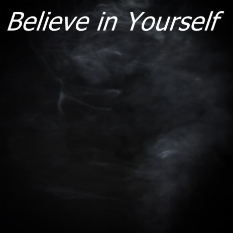 Believe in Yourself ft. Yolo Aventuras & Cracks