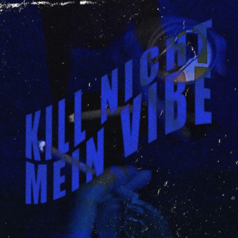 kill nicht mein vibe ft. VEAW | Boomplay Music